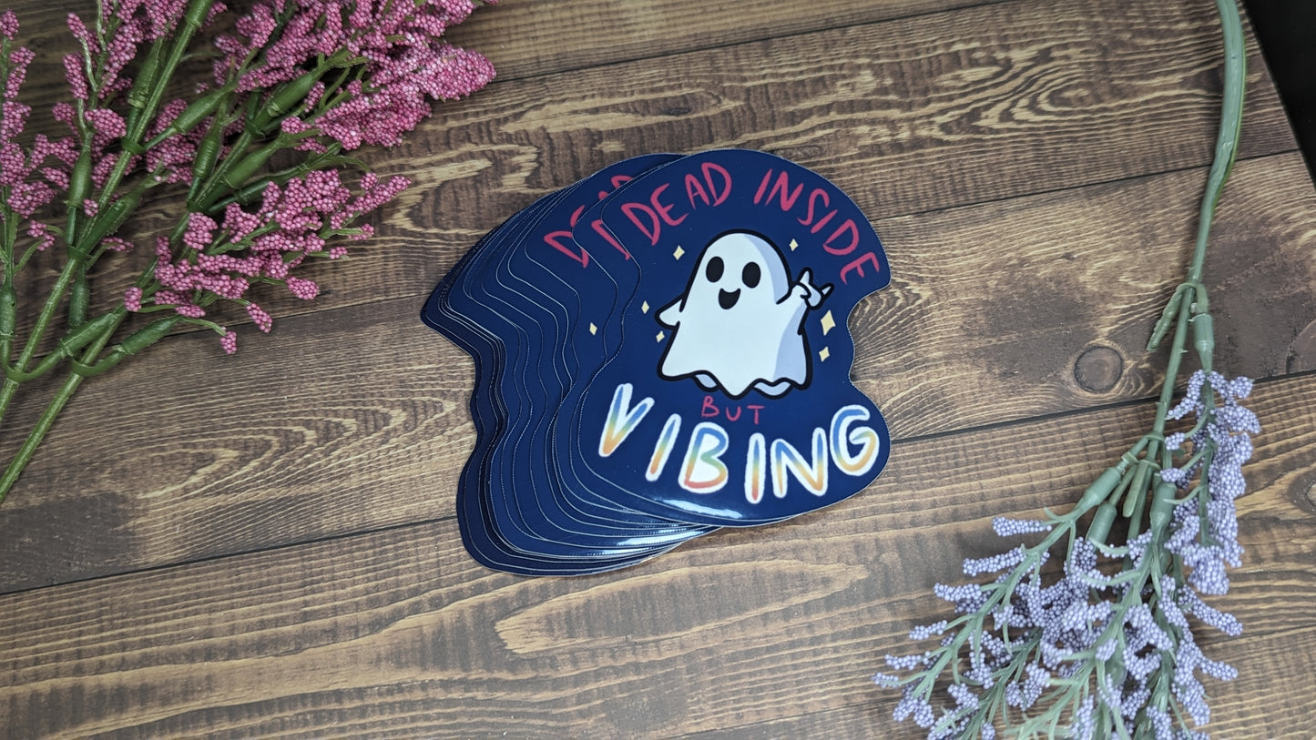 Dead Inside But Vibing - Cute Ghost Sticker